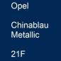 Preview: Opel, Chinablau Metallic, 21F.